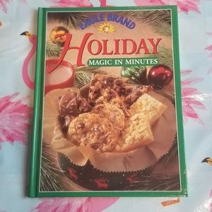 Holiday Magic In Minutes Cookbook by Eagle Brand